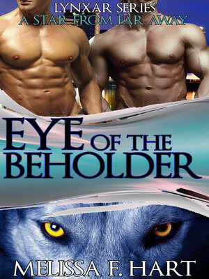 cover image of Eye of the Beholder (Lynxar Series--A Star from Far Away, Book 14) (Superhero Romance--Werewolf Romance)